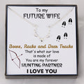 Hunter Necklace - Bow Hunting - To My Future Wife - My Forever Hunting Partner - Gnt25011