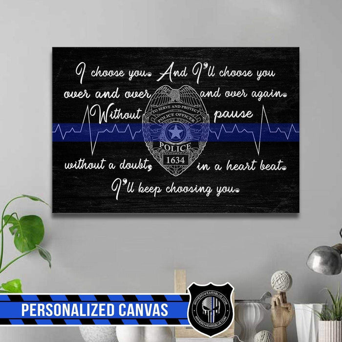 Canvas Prints 24" x 16" - BEST SELLER Personalized Canvas Keep Choosing Police